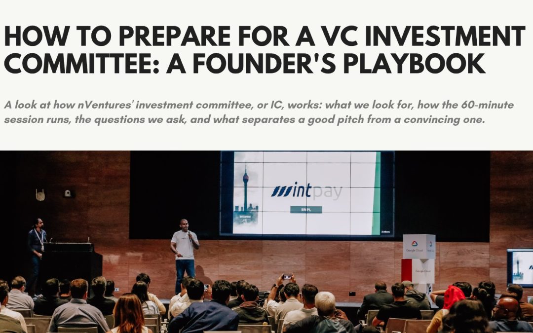How to Prepare for a VC Investment Committee: A Founder’s Playbook